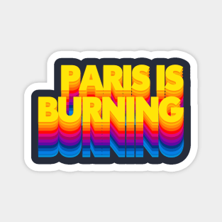 Paris Is Burning / Retro Typography Design Magnet