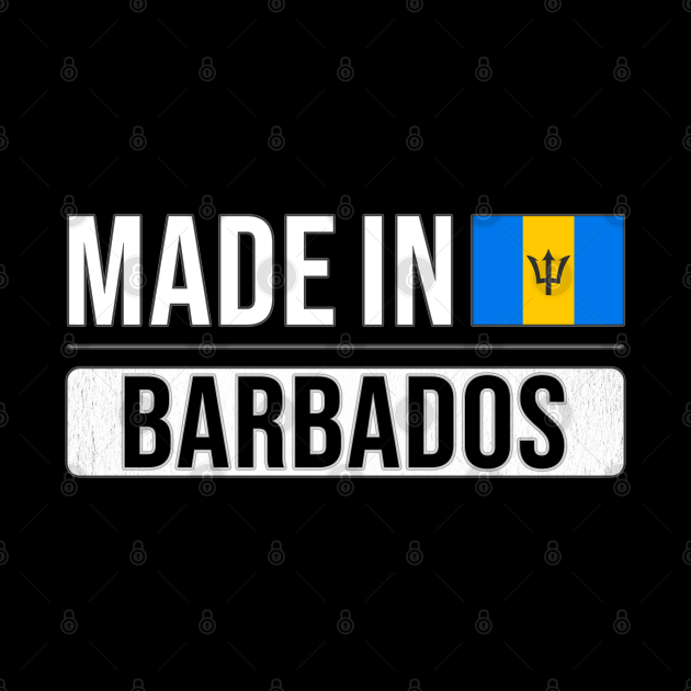 Made In Barbados Gift for Barbadian With Roots From Barbados