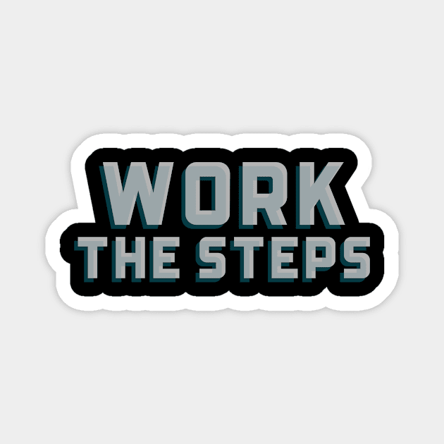 Work The Steps Magnet by JodyzDesigns