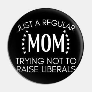 Just a regular mom trying not to raise liberals Pin
