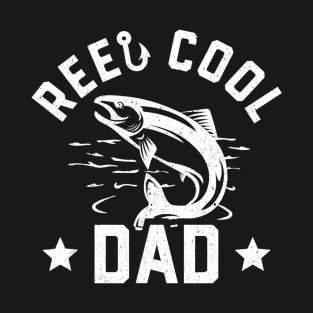 Reel Cool Dad Gift Funny Fathers Day Fishing T-Shirt