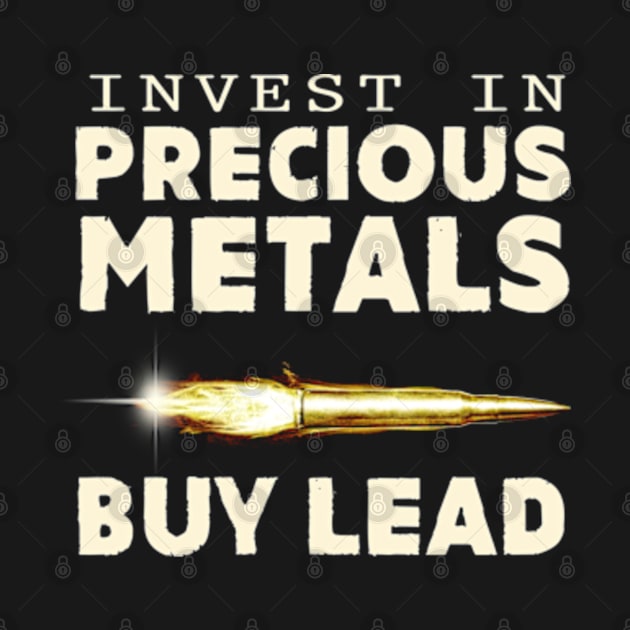 Invest in Precious Metals Buy Lead by Hassler88