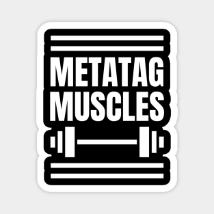 Metatag Muscles: SEO Specialist's Ultimate Gift for the Gym, Weight Lifting, and SEO Experts Magnet