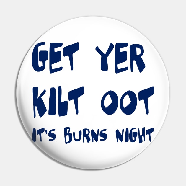 Get Yer Kilt Oot Its Burns Night Blue Text Pin by taiche