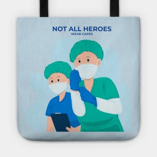 Not All Heroes Wear Capes Tote