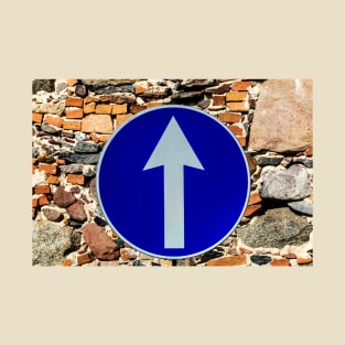 Rounded traffic sign in blue and white, ahead only T-Shirt