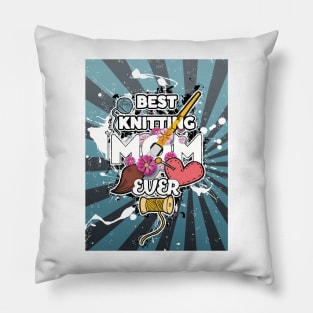 best knitting mom ever Pillow