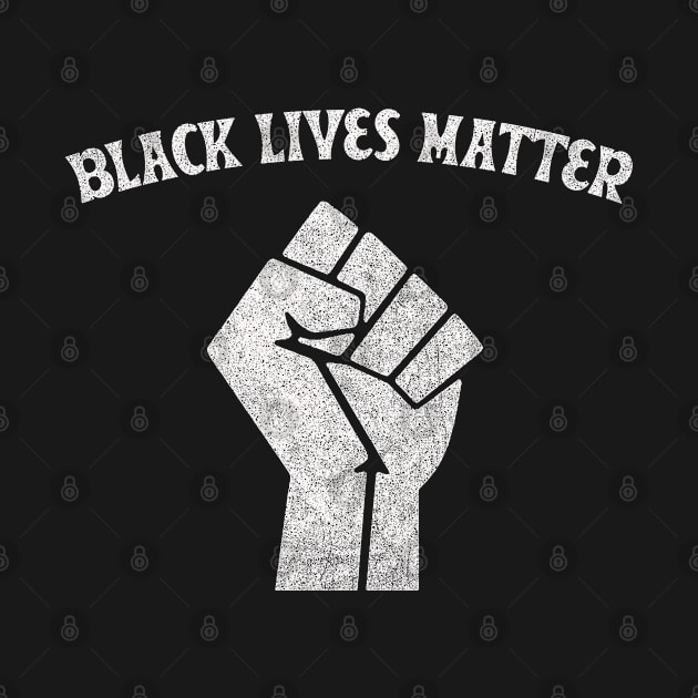 Black Lives Matter - Faded/Vintage Style Black Power Fist #2 by DankFutura