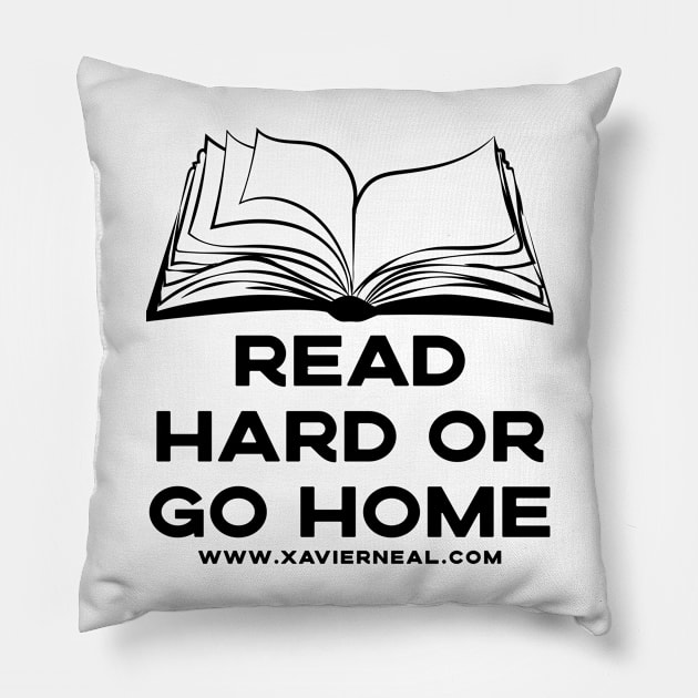 Read Hard or Go Home Pillow by Author Xavier Neal