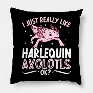 I just really like my Harlequin Axolotl Pillow