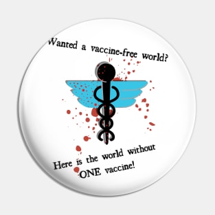 Wanted a vaccine-free world? Pin