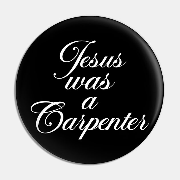 jesus was a carpenter Pin by Travis ★★★★★