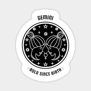 Gemini ♊ Bold Since Birth Zodiac Sign Astrological Sign Horoscope Magnet