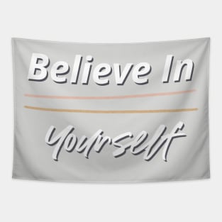 Believe In Yourself Tapestry