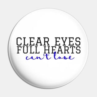 Clear Eyes, Full Hearts Cursive Pin