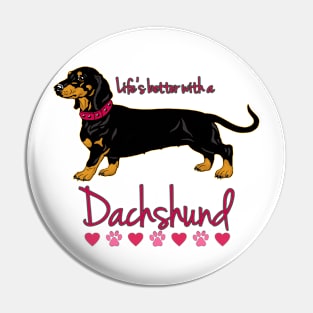 Life's better with a Dachshund! Especially for Doxie owners! Pin