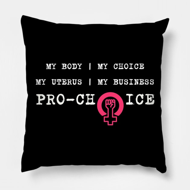 Minimal Pro Choice My Body My Choice My Uterus My Business Pillow by GROOVYUnit