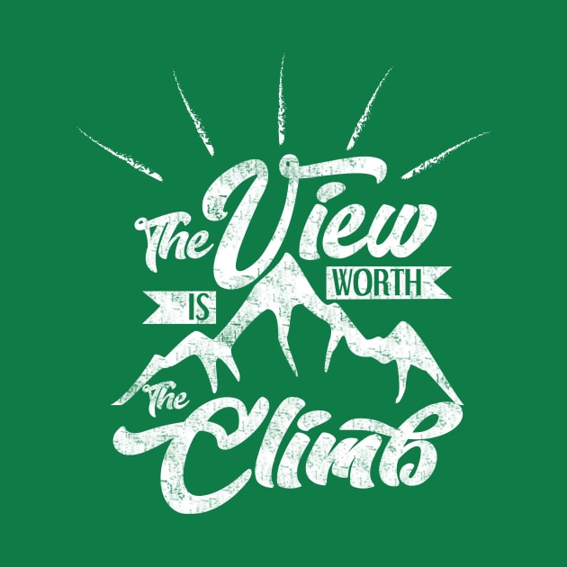 The View Is Worth The Climb Vintage Style Typography by LostOnTheTrailSupplyCo