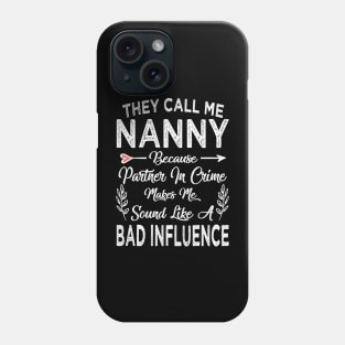 nanny they call me nanny Phone Case