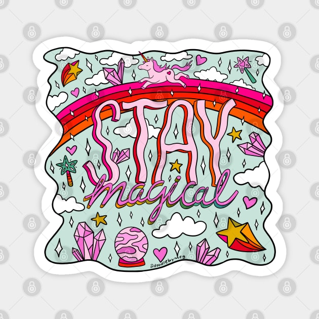 Stay Magical Magnet by Doodle by Meg