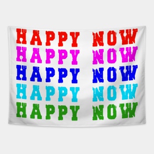 Happy Now tshirt Tapestry