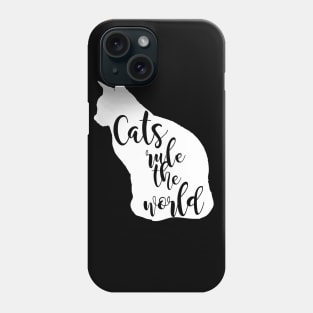 Cats Rule The World Phone Case