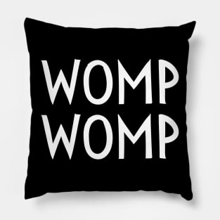 Womp Womp Funny Teacher Work Meme Pillow