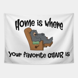 Home is where your favorite chair is Tapestry