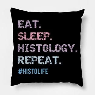 Funny Histologist Eat Repeat Funny Histology Technician Pillow