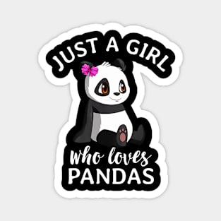 i'm just a girl who loves pandas Magnet