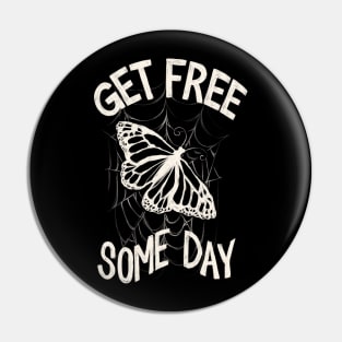 Get Free, Some Day Pin