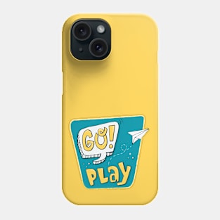 Hand drawn Go Play slogan Phone Case