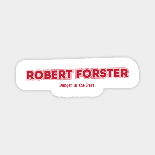 Robert Forster Magnet