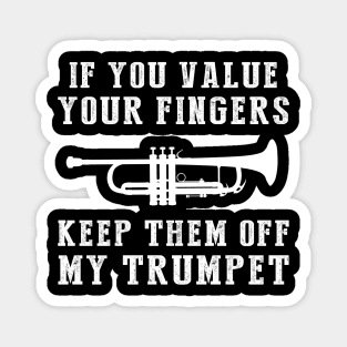 Brass of Chuckles - Keep Off My Trumpet Funny Tee & Hoodie! Magnet