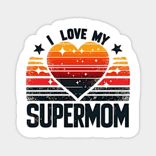 I LOVE MY SUPERMOM Magnet