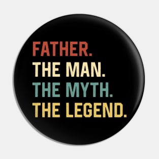 Fathers Day Shirt The Man Myth Legend Father Papa Gift Pin