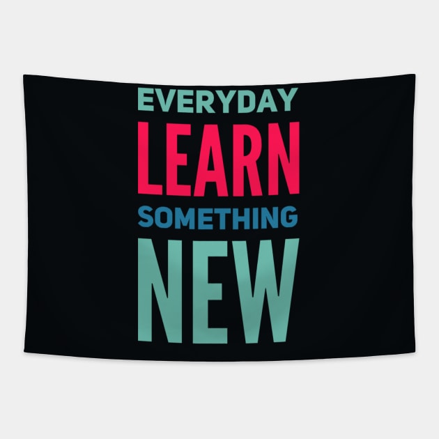 Everyday Learn Something New. Tapestry by BoogieCreates