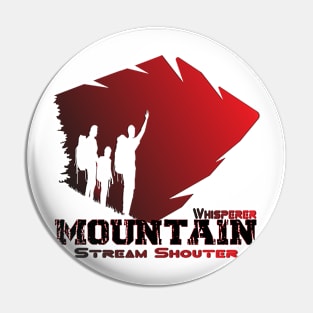 Mountain Whisperer, Stream Shouter Adventure Travel For Free Pin