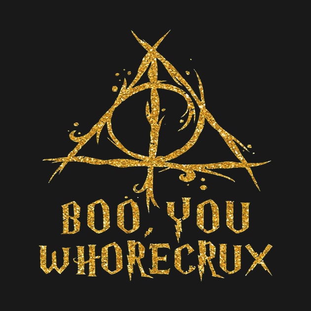 Boo you whorecrux by klausgaiser