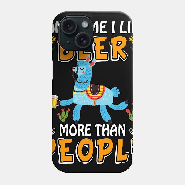 Sometimes I Like Beer More Than People Llama Phone Case by Manonee