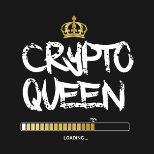 Crypto Queen Loading T-Shirt