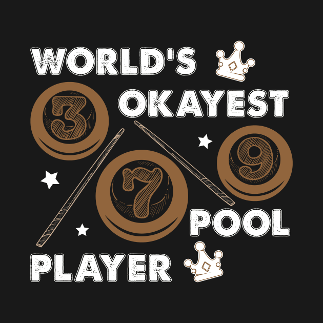 World's Okayest Pool Player 7 Ball Billiards by Hensen V parkes