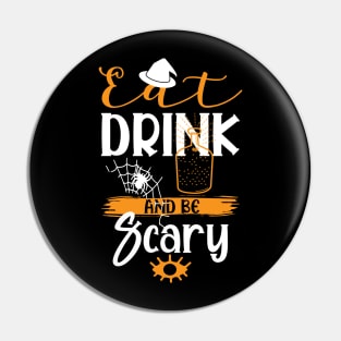 Drink and be Scary Pin