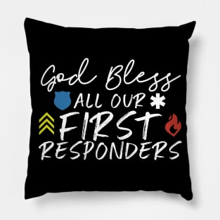 God Bless All Our First Responders Pillow