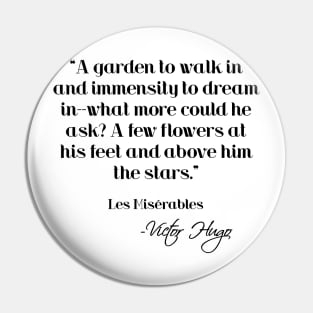 A garden to walk in - Victor Hugo Pin