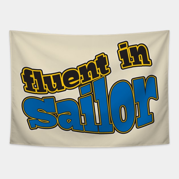 Fluent in Sailor Tapestry by WhatProductionsBobcaygeon