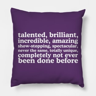 Talented, Brilliant, Incredible, Amazing...Lady Gaga Quote Meme Pillow