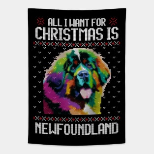 All I Want for Christmas is Newfoundland - Christmas Gift for Dog Lover Tapestry