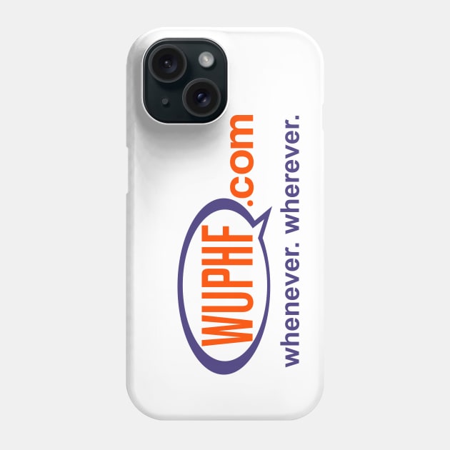 WUPHF Phone Case by MoustacheRoboto