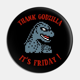 Thank GODZILLA It's Friday! Pin